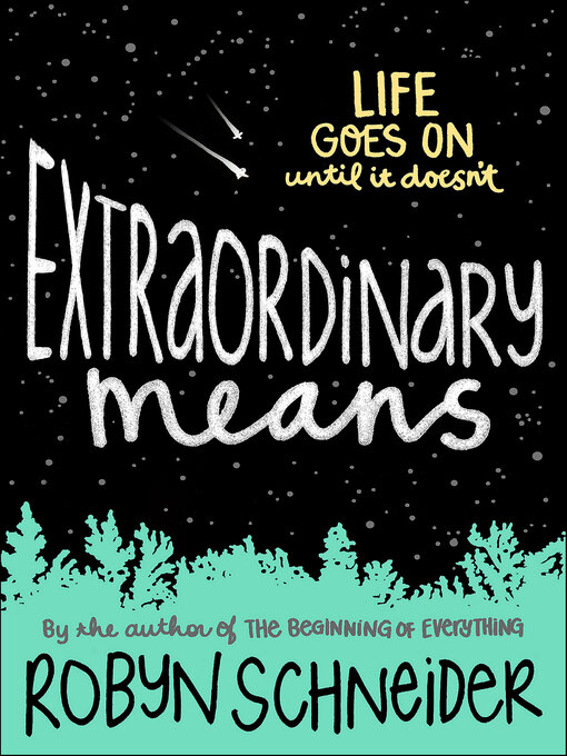 Title details for Extraordinary Means by Robyn Schneider - Available